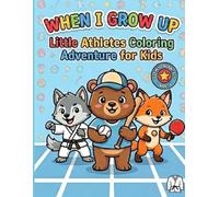 When I Grow Up: Little Athletes (Tiny Talents Series)