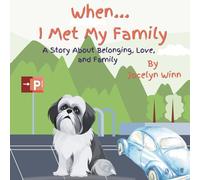 When I Met My Family (Denzel's "When…" Storybooks): A Story About Belonging, Love, and Family for Ages 3-7
