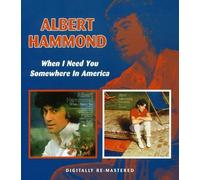 When I Need You/Somewhere in America Import edition by Albert Hammond (2008) Audio CD