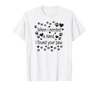 When I Needed a Hand I Found Your Paw Cute Dog Memory Camiseta