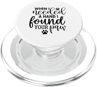 When I Needed A Hand I Found Your Paw PopSockets PopGrip para MagSafe