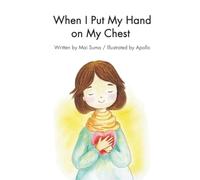 When I put my hand on my chest