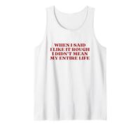 When I Said I Like It Rough I Didn'T Mean My Entire Life Y2k Camiseta sin Mangas
