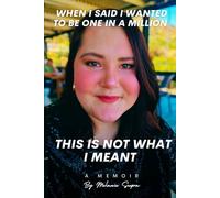 WHEN I SAID I WANTED TO BE ONE IN A MILLION THIS IS NOT WHAT I MEANT