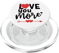 When I Say I Love You More Sign Love You Most The End I Win PopSockets PopGrip para MagSafe
