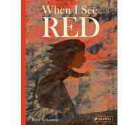 When I see Red: by Britta Teckentrup