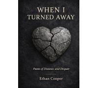 When I Turned Away: Poems of Distance and Despair