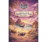 When I was in South-East Asia and I met...: A Travel Friends Book