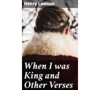 When I Was King And Other Verses (ebook)