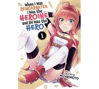 When I Was Reincarnated in Another World, I Was a Heroine and He Was a Hero Vol.1