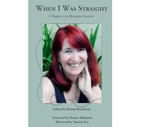 When I Was Straight: A Tribute to Maureen Seaton