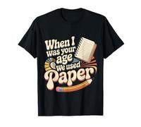 When I Was Your Age We Used Paper Nostalgia |- Camiseta