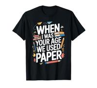 When I Was Your Age We Used Paper Nostalgia Camiseta