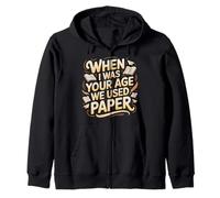 When I Was Your Age We Used Paper Nostalgia - Sudadera con Capucha
