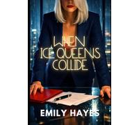 When Ice Queens Collide: A Steamy Lesbian/Sapphic Enemies to Lovers Rivals Romance (Phoenix Ridge Billionaires)