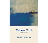 When & If: New Poems