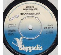 WHEN I'M AWAY FROM YOU 7 INCH (7" VINYL 45) UK CHRYSALIS 1979