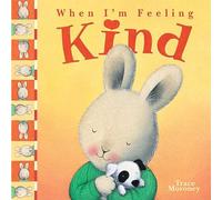 WHEN I'M FEELING KIND