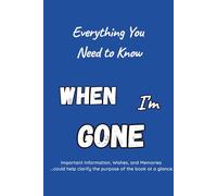 When I'm Gone- A Death Journal: A Thoughtful Legacy of Love, Guidance, and Memories|What I Want to Be Remembered For