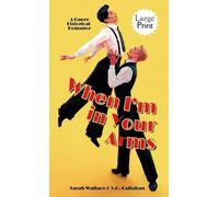 When I'm in Your Arms: A Queer Historical Romance - Large Print: 1 (Powell Productions: A Golden Age of Hollywood Fantasy)