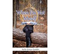 When I'm Not Myself - Poems In and Out of My Skin