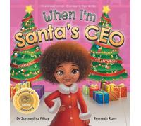 When I'm Santa's CEO: Dreaming is Believing: Giving - Inspiring Philanthropy: 6 (Inspirational Careers for Kids)