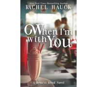 When I'm With You: A Hearts Bend Romance: 1 (Home to Hearts Bend)