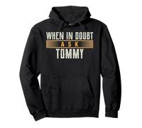 When in Doubt Ask Tommy Camiseta Nombre TOMMYS Sudadera con Capucha