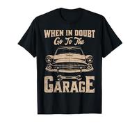 When In Doubt Go To The Garage Cita Divertida Para Hombres Chicos Cool Camiseta