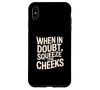 When In Doubt, Squeeze The Cheeks Exercise Humor Design Carcasa para iPhone XS MAX