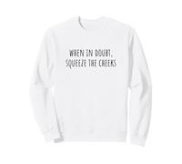 When In Doubt, Squeeze The Cheeks Exercise Humor Design Sudadera