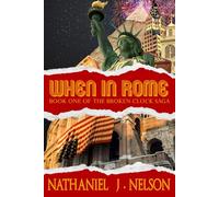 When in Rome: 1 (The Broken Clock Saga)
