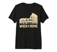 When In Rome Camiseta Premium