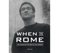 When in Rome: The Making of Bruce Lee's The Way of the Dragon