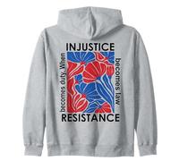When Injustice Becomes Law Resistance Becomes Duty I Resist Sudadera con Capucha