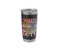 When Injustice Becomes Law, Resistance Becomes Duty Vaso térmico de acero inoxidable de doble pared