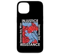 When Injustice Becomes Law Resistance Becomes Duty We Resist Carcasa para iPhone 13