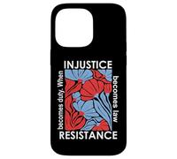When Injustice Becomes Law Resistance Becomes Duty We Resist Carcasa para iPhone 14 Pro Max