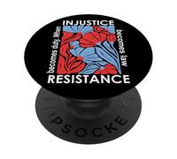 When Injustice Becomes Law Resistance Becomes Duty We Resist PopSockets PopGrip Adhesivo