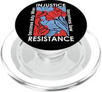 When Injustice Becomes Law Resistance Becomes Duty We Resist PopSockets PopGrip para MagSafe
