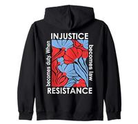 When Injustice Becomes Law Resistance Becomes Duty We Resist Sudadera con Capucha