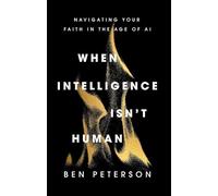 When Intelligence Isn't Human: Navigating Your Faith in the Age of AI