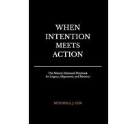 When Intention Meets Action: A Memoir of Baseball, Mindset, and Becoming