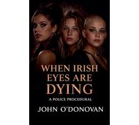 When Irish Eyes are Dying: 5 (The Detective Inspector John Cahill)