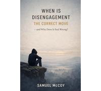When Is Disengagement the Correct Move - and Why Does It Feel Wrong?