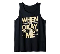 When Is It Okay To Touch Me Boundary Setting Introvert - Camiseta sin Mangas