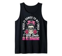 When It Comes To My Child I Will Smile In My Mugshot Camiseta sin Mangas