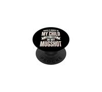 When It Comes To My Child I Will Smile In My Mugshot PopSockets PopGrip Adhesivo