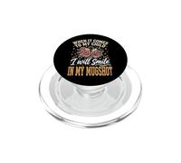 When It Comes To My Child I Will Smile In My Mugshot PopSockets PopGrip para MagSafe