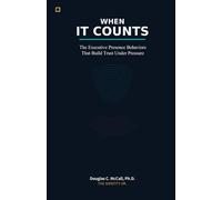 When It Counts: The Executive Presence Behaviors That Build Trust Under Pressure